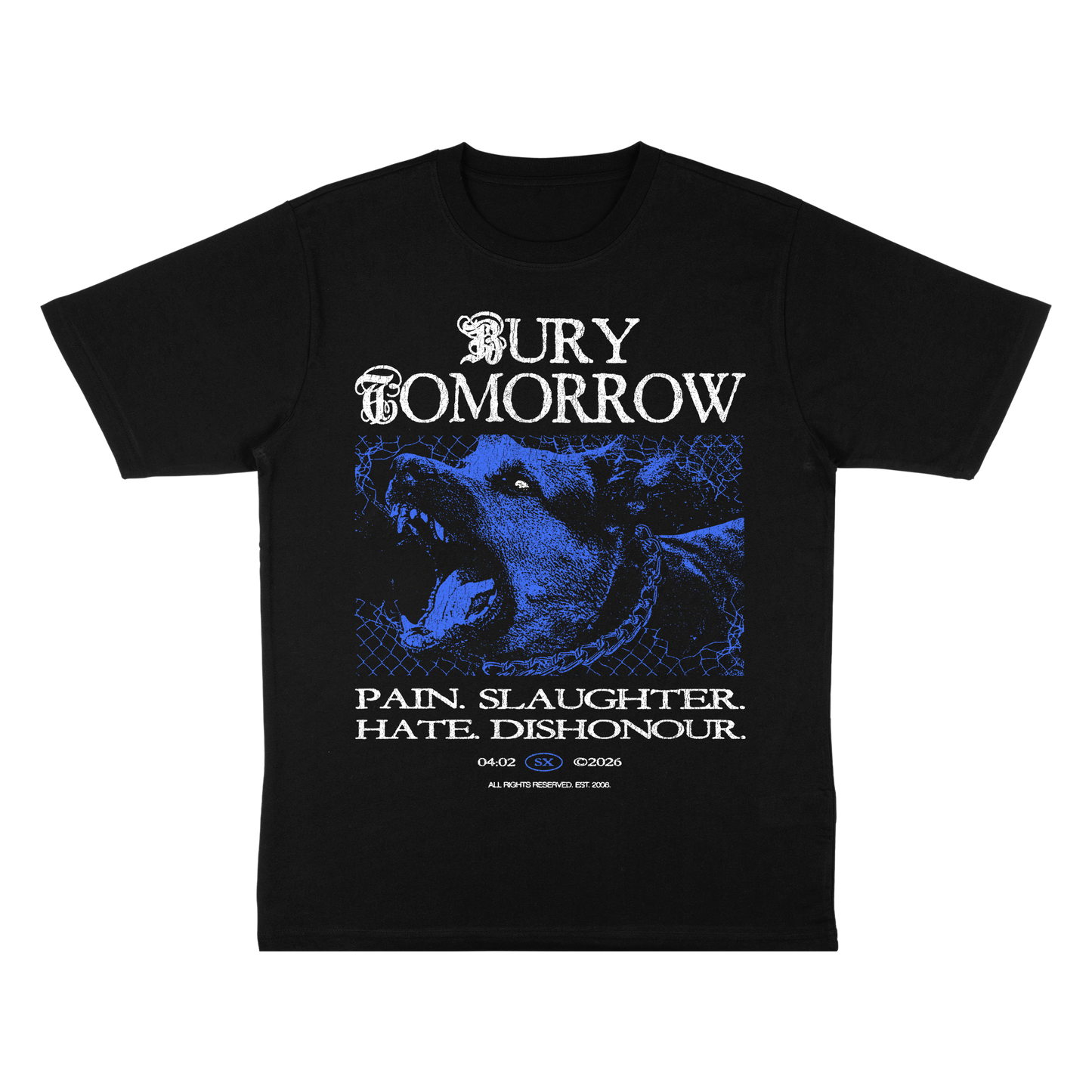 PAIN. SLAUGHTER. HATE. DISHONOUR. TEE